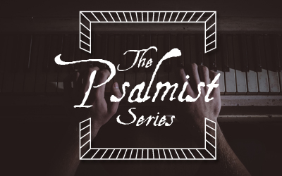 The Psalmist Series Blog Series Image